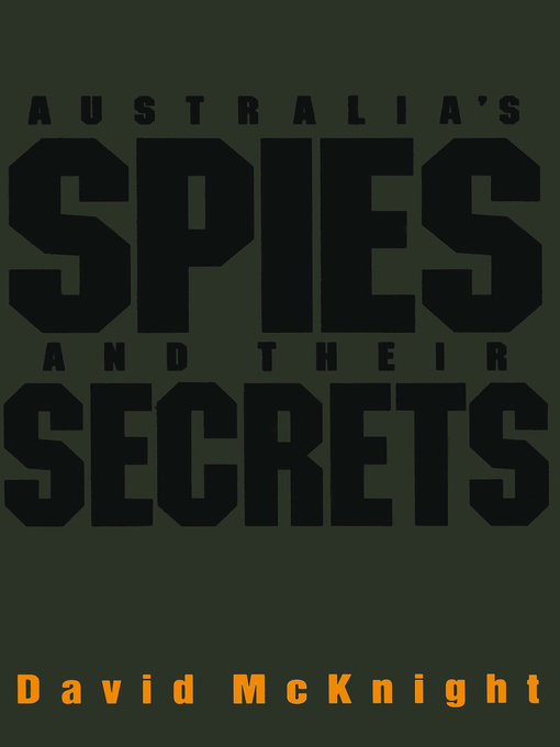 Title details for Australia's Spies and their Secrets by David McKnight - Wait list